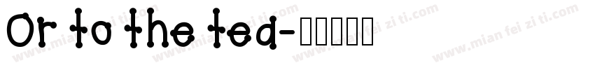 Or to the tea字体转换